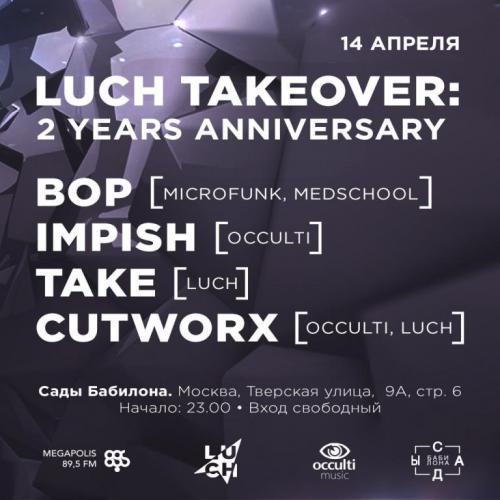 LUCH TAKEOVER: 2 YEARS ANNIVERSARY