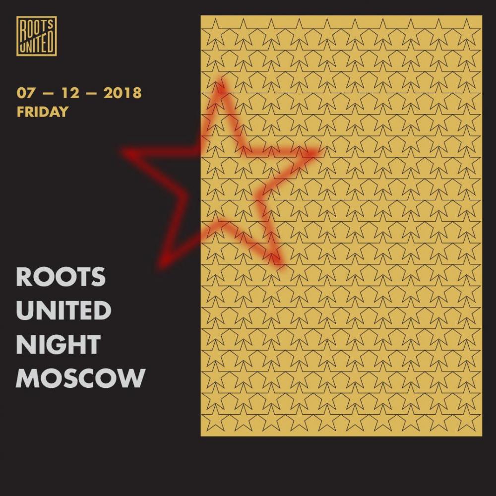 Roots United Night x Moscow
