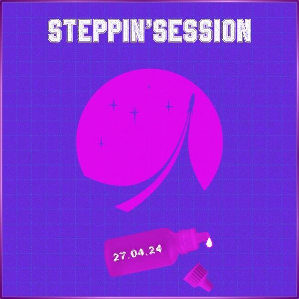 Steppin'Session