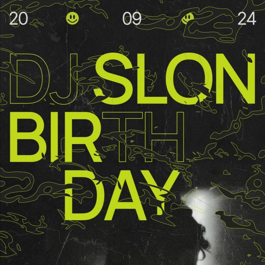 DJ SLON BIRTHDAY