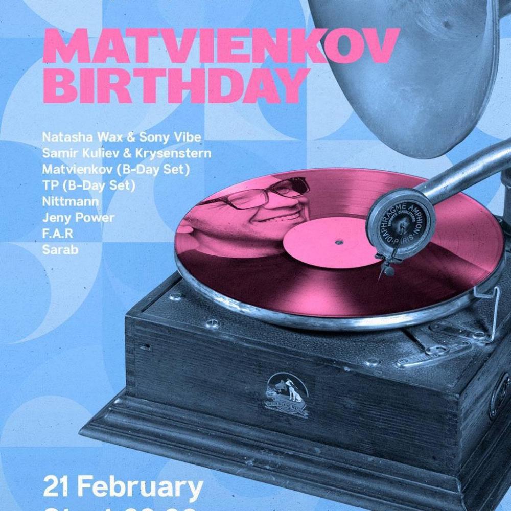 Matvienkov B-day