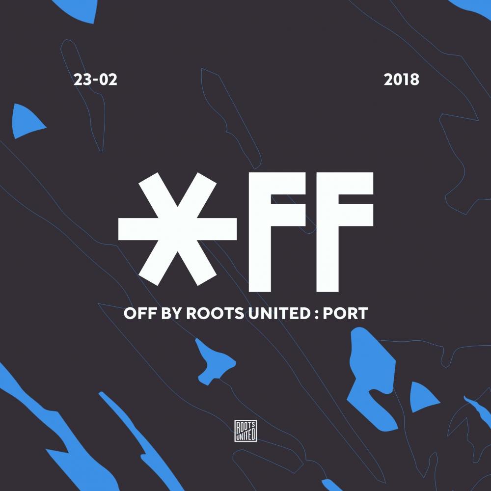 OFF BY ROOTS UNITED: PORT
