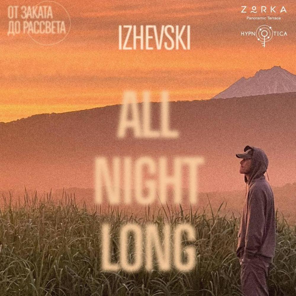 Izhevski all night long