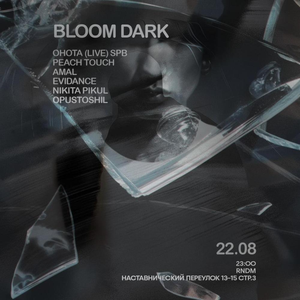 Bloom: Dark