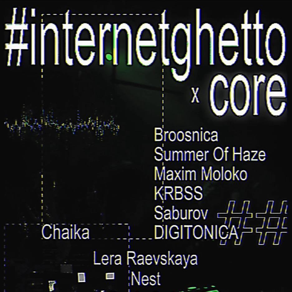 #internetghetto x core