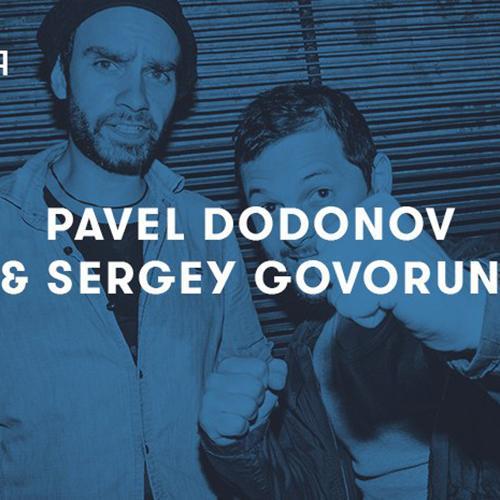 Pavel Dodonov & Sergey Govorun