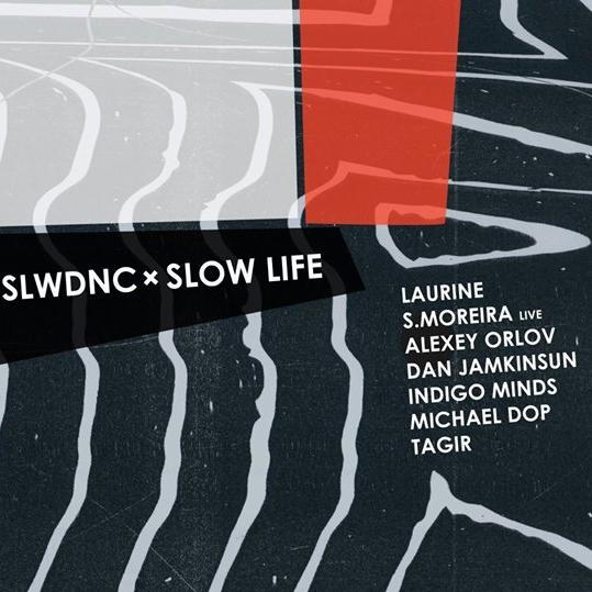 Slwdnc x Slow Life