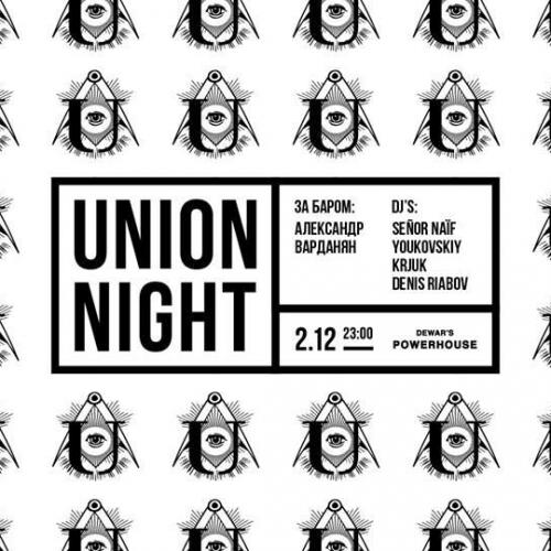 UNION NIGHT | Krjuk, Youkovskiy, Señor Naïf