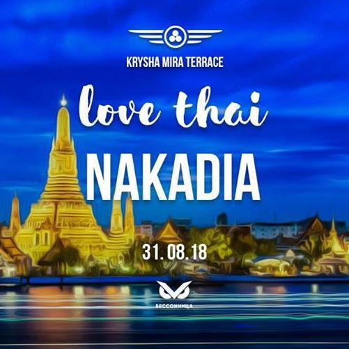 Love Thai w/ NAKADIA