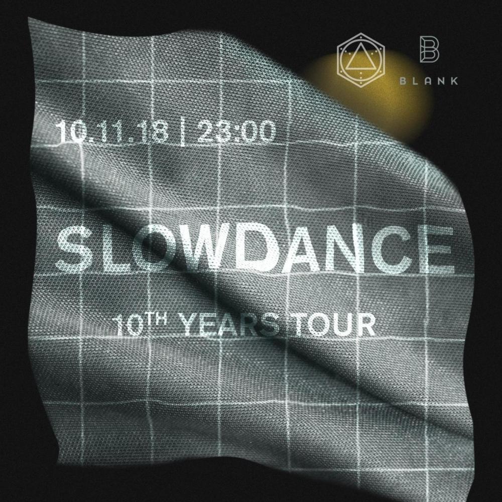 Slowdance 10 лет X Blank