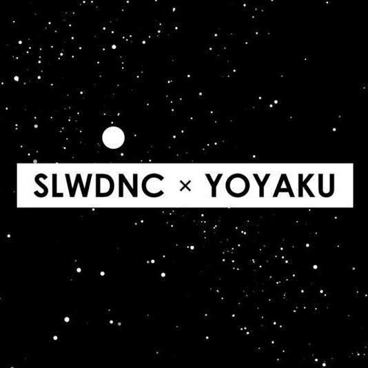 Slowdance x Yoyaku