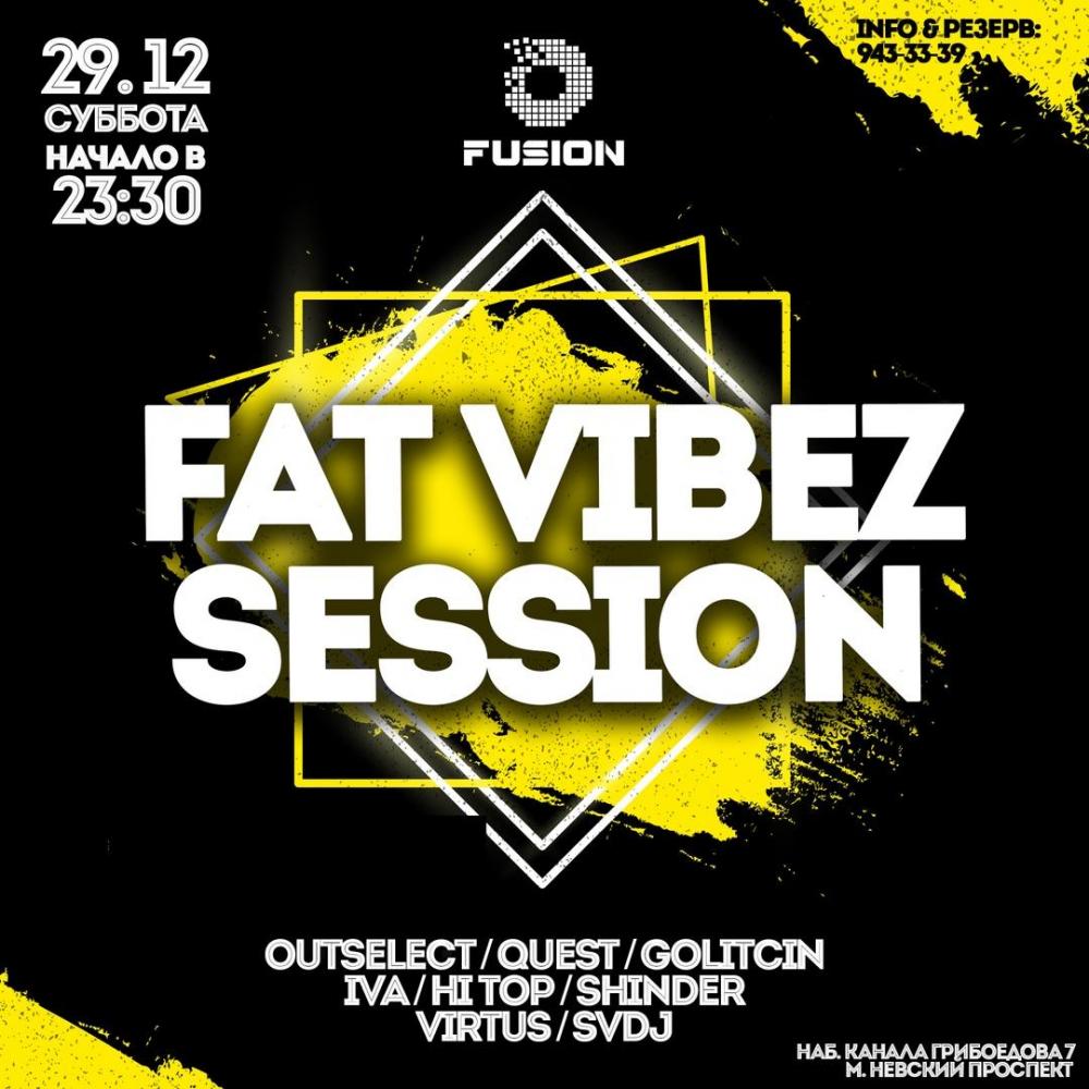 FAT VIBEZ Session