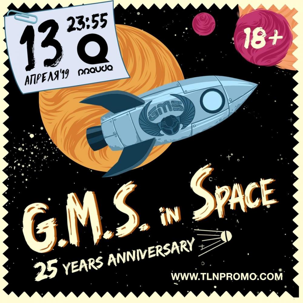 G.M.S. IN SPACE