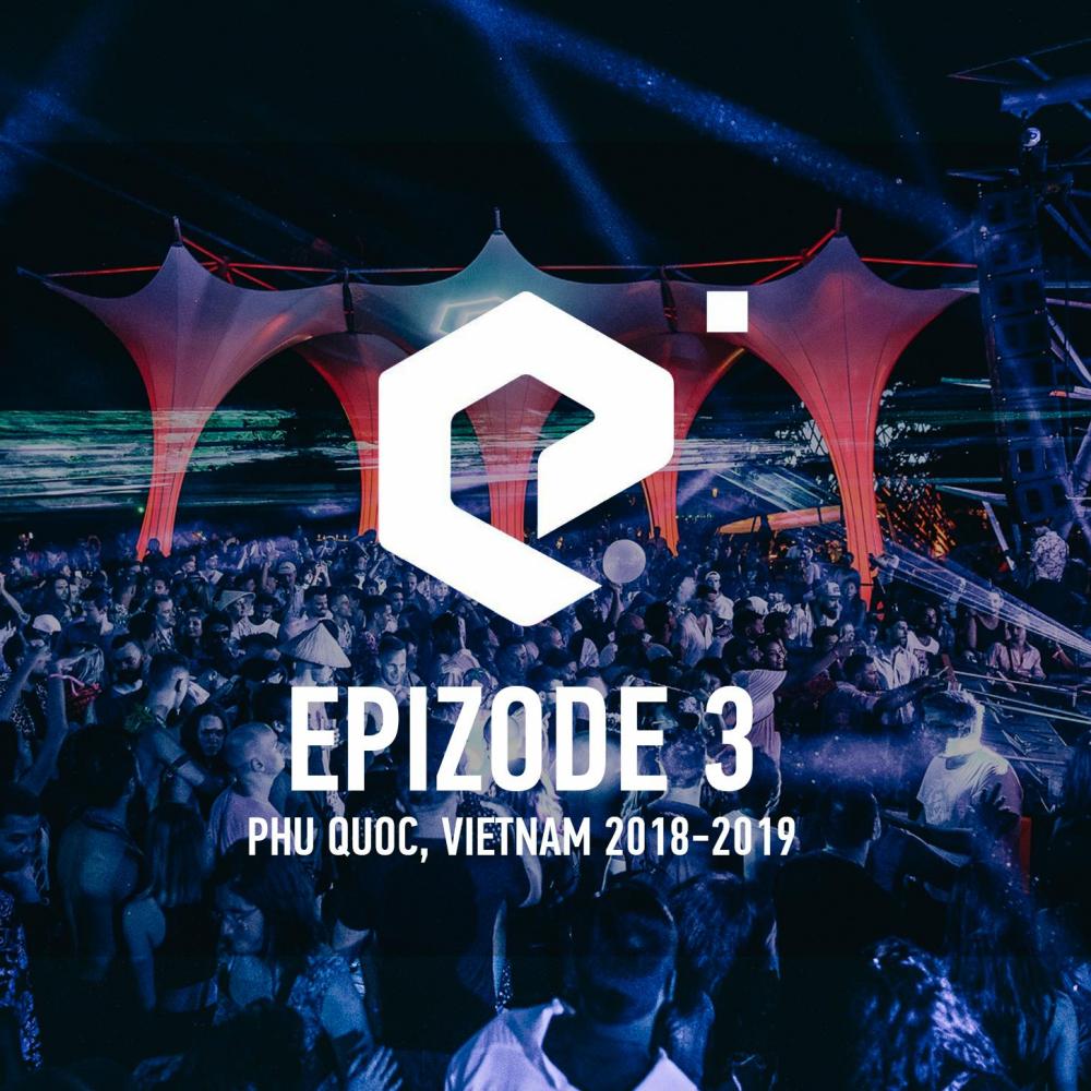 Итоги фестиваля Epizode 3, Phu Quoc (2018-2019)