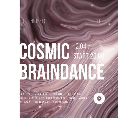 Cosmic Braindance