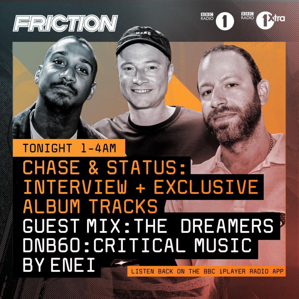 Friction – Chase & Status + MC Rage + Enei (DNB60 Critical Records) - 15/08/2017