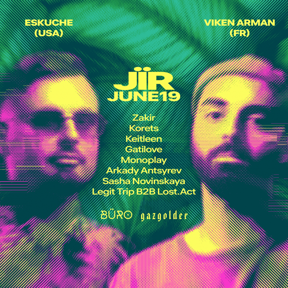 BÜRO JÏR w/ Viken Arman & Eskuche