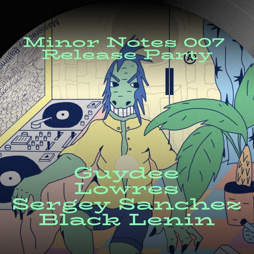 Minor Notes 007 Release Party