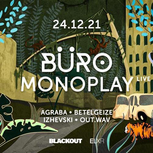 BÜRO w/ Monoplay (live)
